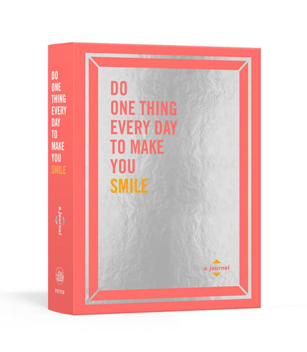 Do One Thing Every Day to Make You Smile A Journal