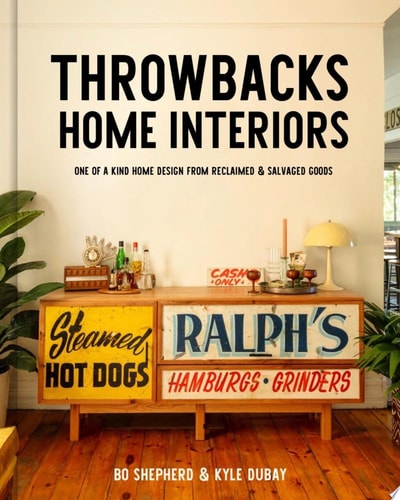 Throwbacks Home Interiors One of a Kind Home Design from Reclaimed and Salvaged Goods