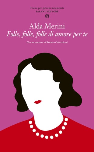 Folle, folle, folle di amore per te poesie per giovani innamorati