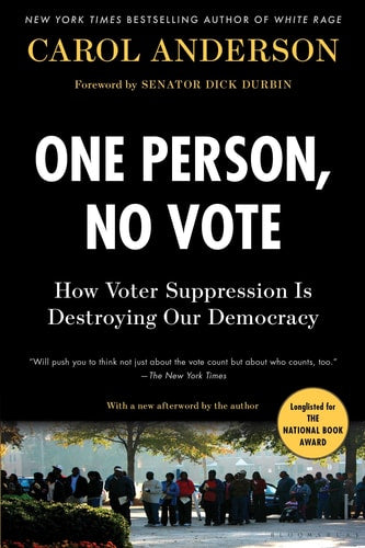 One Person, No Vote How Voter Suppression Is Destroying Our Democracy
