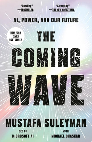 The Coming Wave AI, Power, and Our Future
