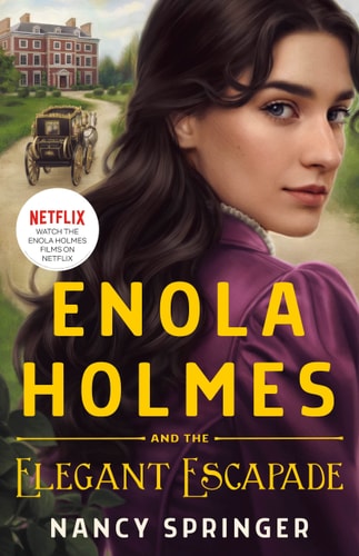 Enola Holmes and the Elegant Escapade The New Adventures of Enola Holmes 2