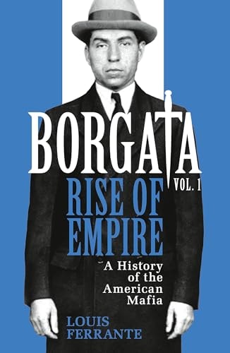 Borgata: Rise of Empire A History of the American Mafia
