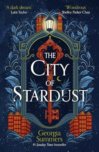 The City of Stardust The Enchanting, Escapist and Bewitching Dark Fantasy