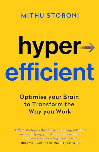 Hyperefficient Simple Methods to Optimize Your Brain and Transform the Way You Work