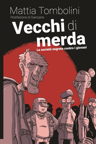 Vecchi di merda la società segreta contro i giovani