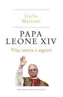 Papa Leone XIV. Vita, storia e segreti