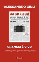 Gramsci è vivo sillabario per un'egemonia contemporanea