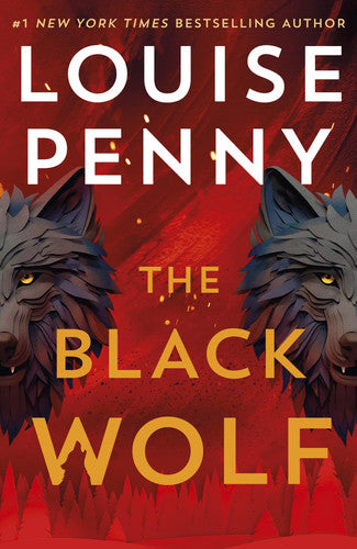 The Black Wolf - The Brilliant New Chief Inspector Gamache Novel