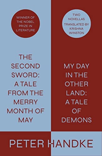 The Second Sword: A Tale from the Merry Month of May, and My Day in the Other Land: A Tale of Demons Two Novellas