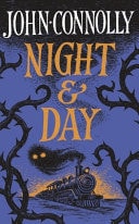 Night and Day Brilliant New Supernatural Short Stories from the Acclaimed Author of the Book of Lost Things