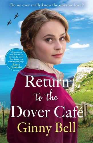 Return to the Dover Cafe A Dramatic and Moving WWII Saga (the Dover Cafe Series Book 4)