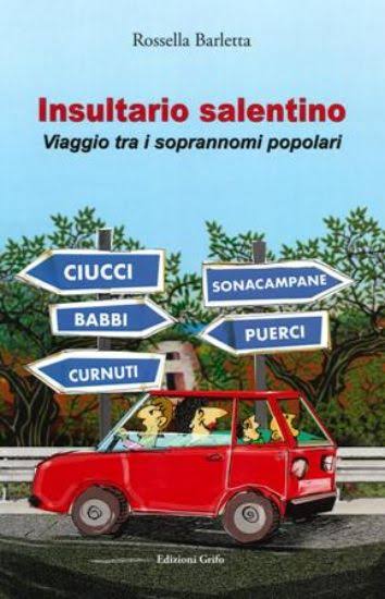 Insultario salentino - viaggio tra i soprannomi popolari